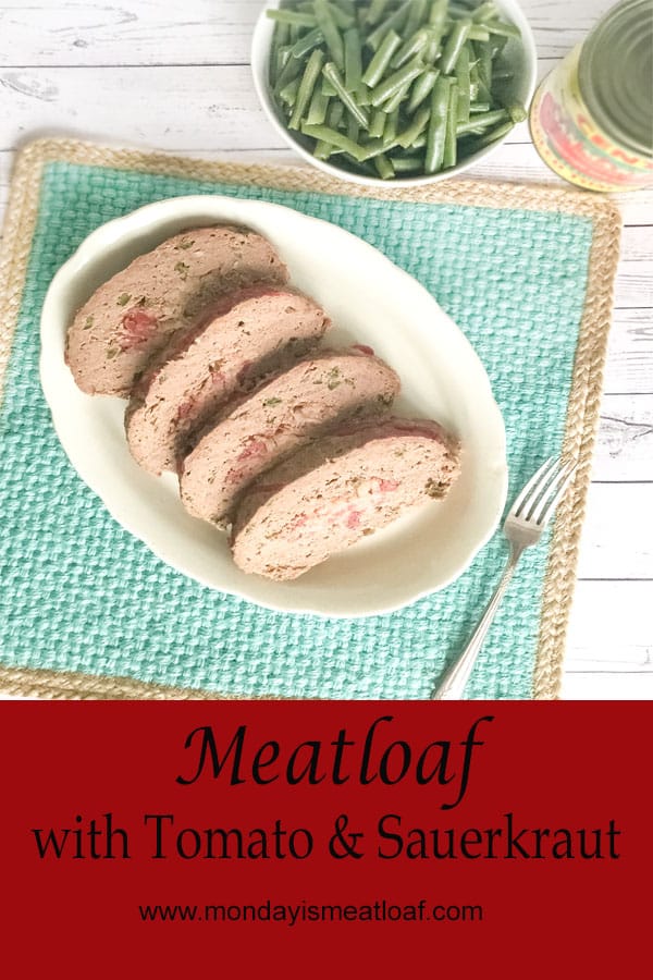 Meatloaf With Tomatoes and Sauerkraut Monday Is Meatloaf