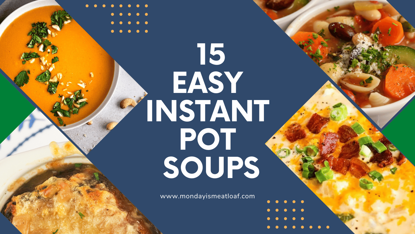 17 Easy Instant Pot Soup Recipes Monday Is Meatloaf   15 Easy Instant Pot Soups 